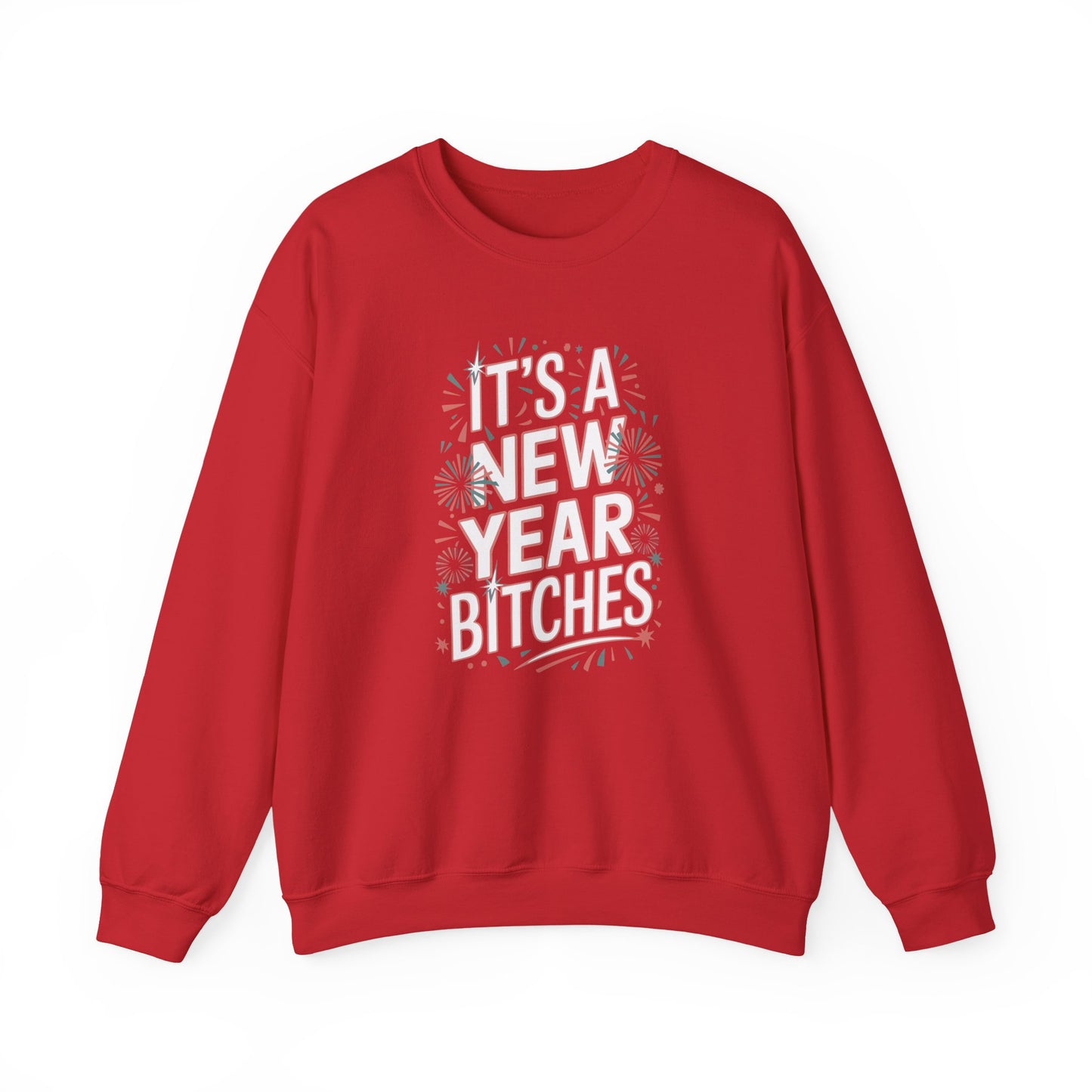 Its a New Year Bitches Sweatshirt Funny New Year Crewneck, Adult NYE Party Sweater, New Year Shirt, New Years Eve Outfit, Trendy NYE Gift