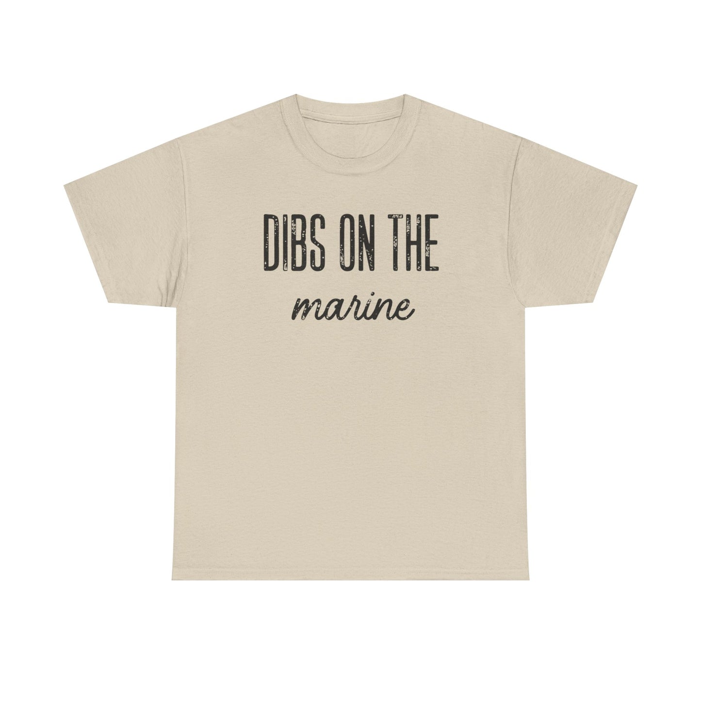 Dibs On The Marine T-Shirt | Military Phrase Tee, Marine Support Shirt, Minimal Typography Unisex Cotton Tee