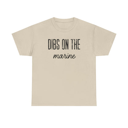 Dibs On The Marine T-Shirt | Military Phrase Tee, Marine Support Shirt, Minimal Typography Unisex Cotton Tee