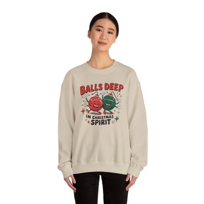 Funny Crewneck Sweatshirt, Ball Deep In Christmas Spirit, Funny Christmas Gift, Ugly Sweater, Holiday Apparel, Christmas Spirit