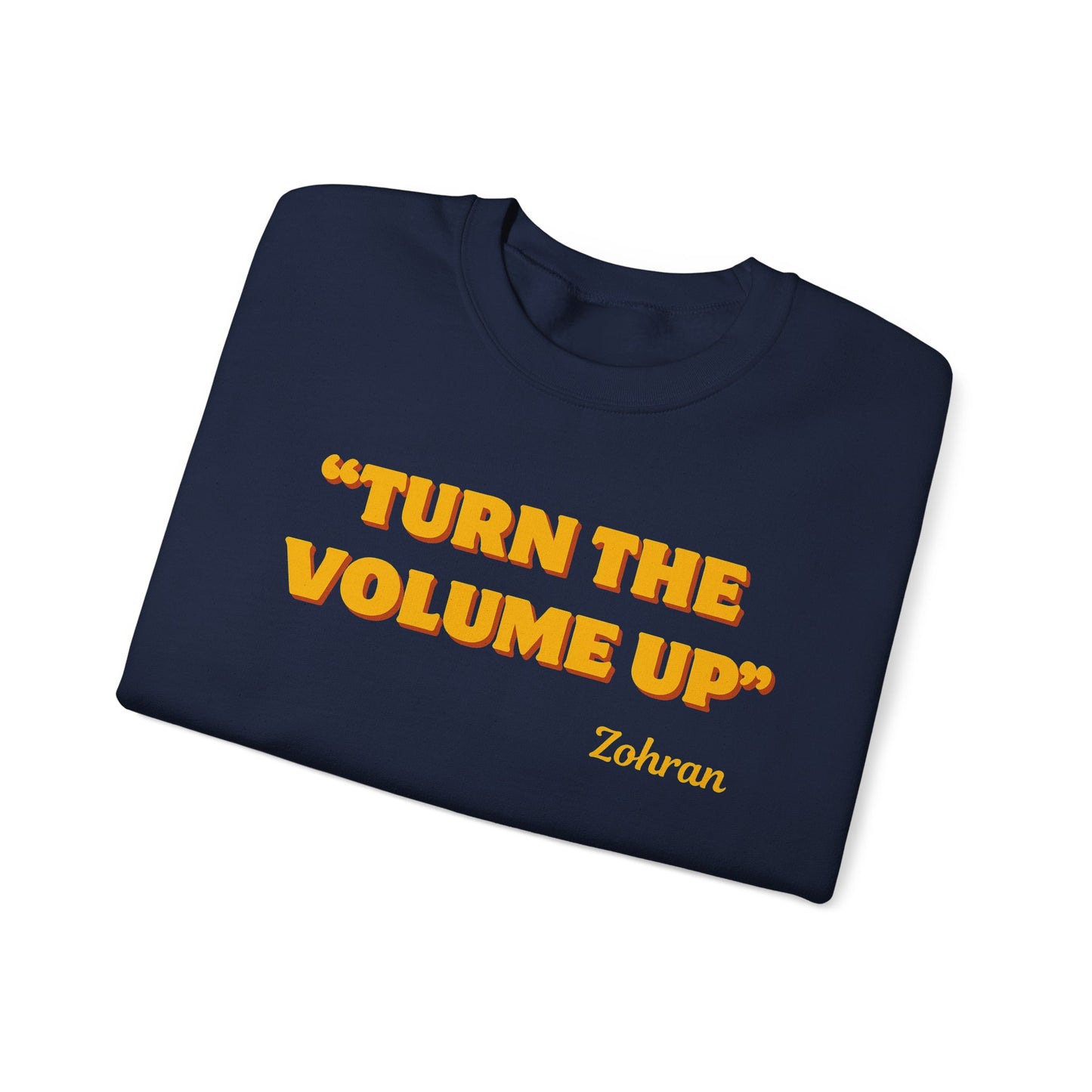 Turn the Volume Up Sweatshirt, Zohran Mamdani NYC 2026 Crewneck, Progressive Political Sweatshirt, Democracy and Protest Apparel