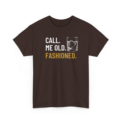 Funny Old Fashioned T-Shirt, Call Me Old Fashioned Shirt, Whiskey Shirt, Whiskey Lover Gift, Lover Shirt, Drinking Shirt, Fathers Day Tee