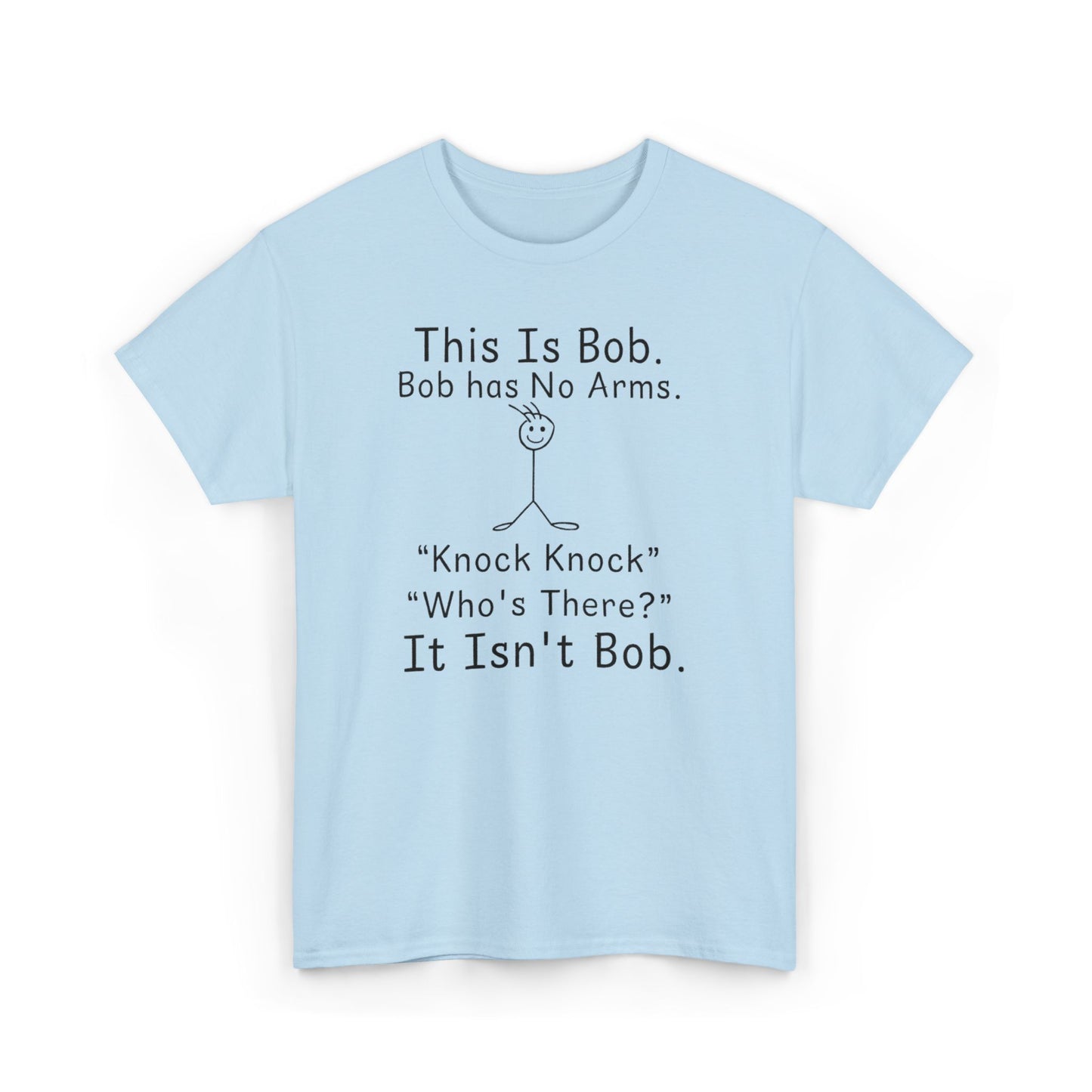 This Is Bob No Arms T-Shirt, Funny Knock Knock Joke Tee, Dry Humor Shirt, Minimalist Meme T-Shirt, Classic Joke Graphic Tee