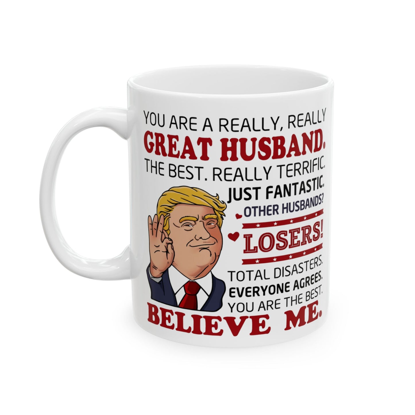 Funny Husband Mug Gift, Political Parody Mug, Great Husband Novelty Cup, Sarcastic Anniversary & Birthday Present from Wife