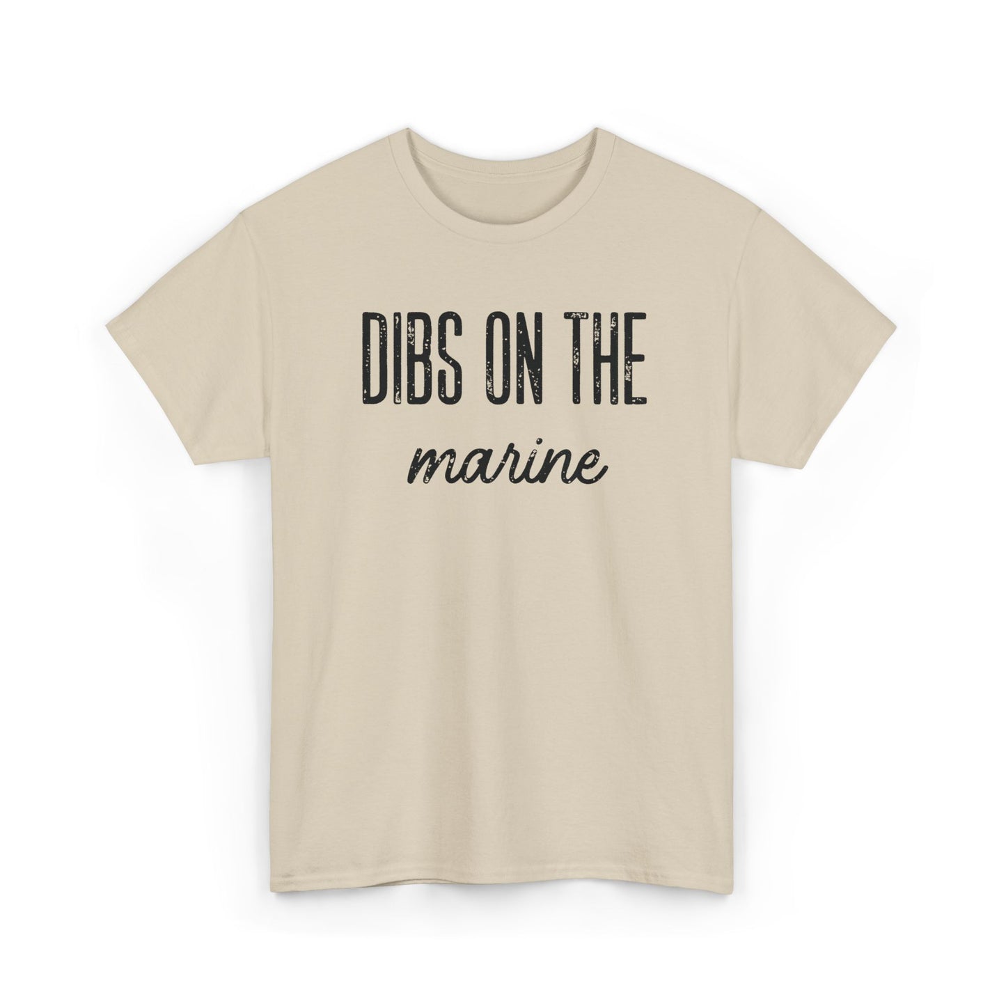 Dibs On The Marine T-Shirt | Military Phrase Tee, Marine Support Shirt, Minimal Typography Unisex Cotton Tee