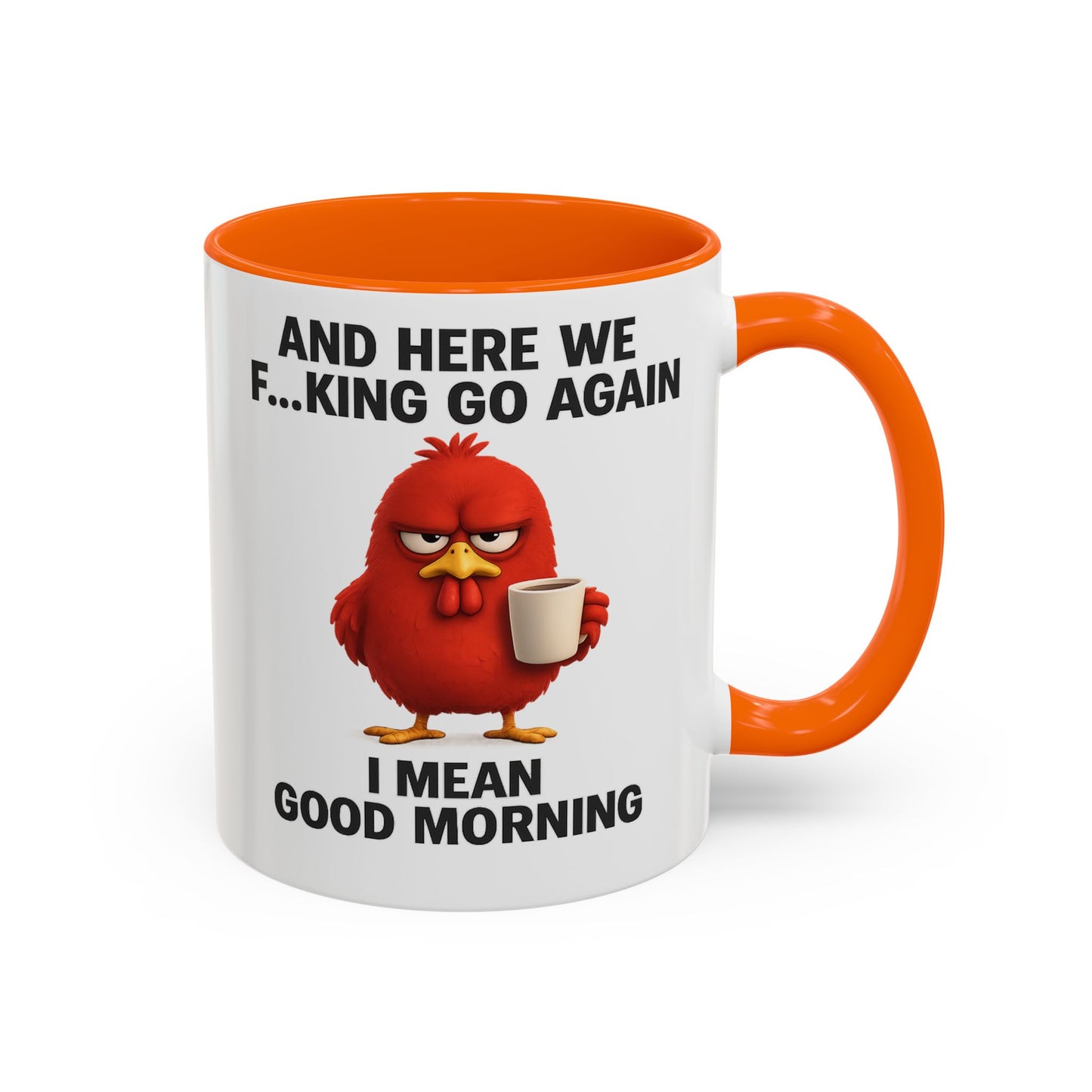 Here We Go Again Mug Funny Chicken Coffee Cup, Sarcastic Good Morning Mug, Grumpy Bird Mug, Farm Animal Gift 11oz 15oz