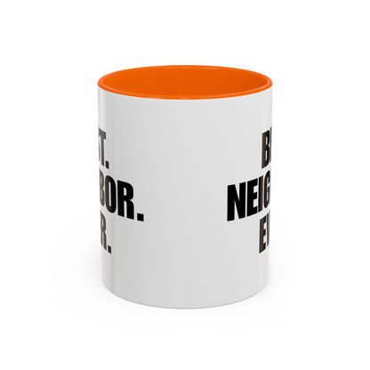 Best Neighbor Ever Coffee Mug 11oz Appreciation Gift Mug | Thank You Neighbor Cup | Housewarming Gift | Funny & Thoughtful