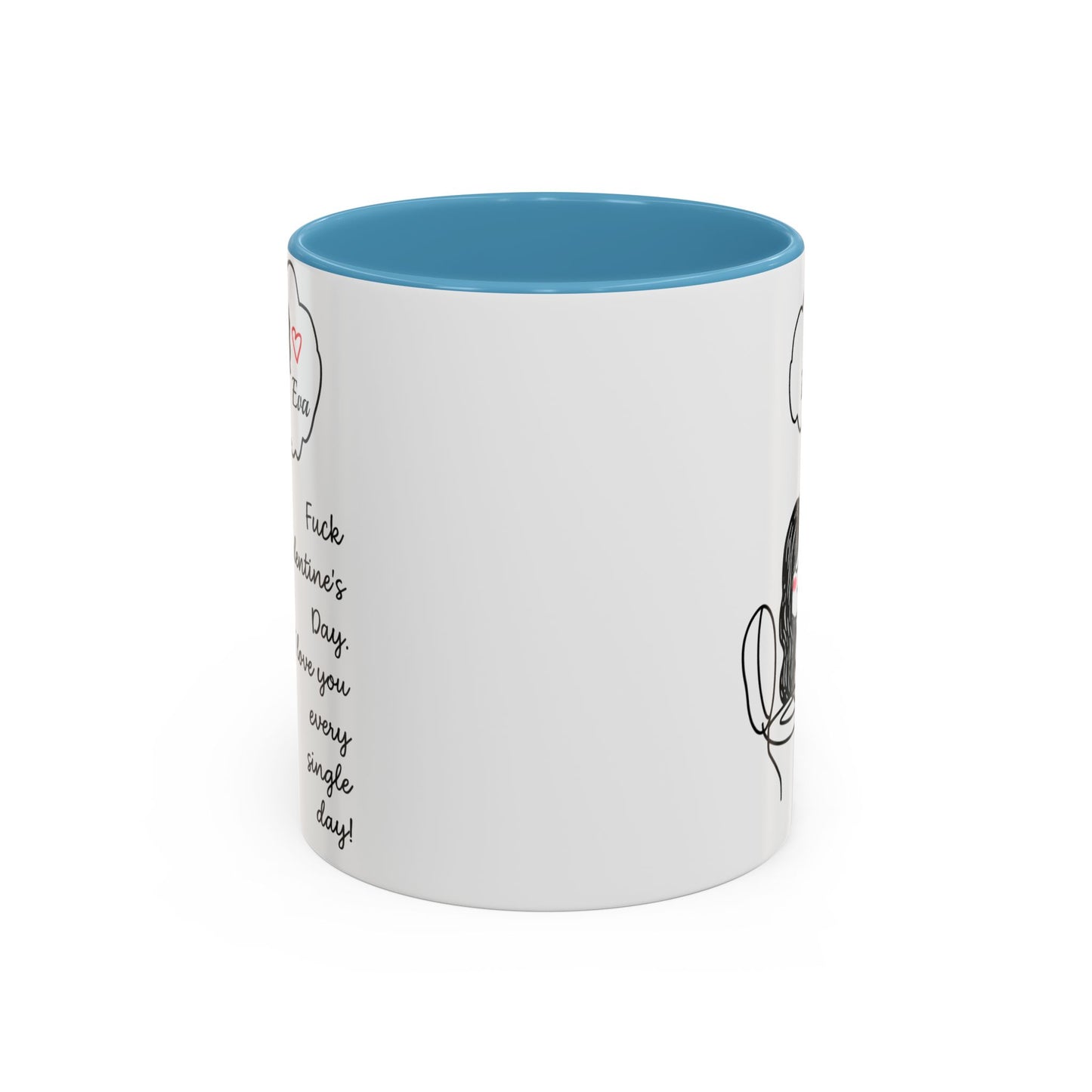 Personalized Funny Anti Valentine Mug | Fuck Valentine's Day I Love You Every Day Cup | Sassy Couple Gift for Her