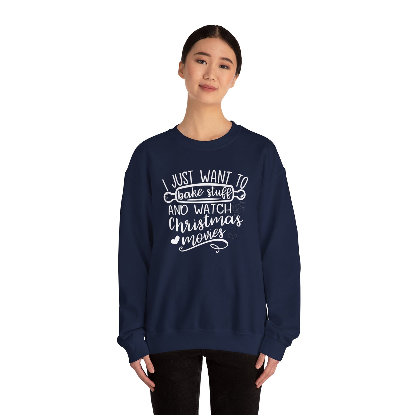 I Just Wanted To Bake Stuff And Watch Christmas Movies Sweatshirt, Christmas Sweater, Holiday Hoodie, Merry Christmas Sweatshirt
