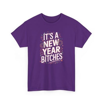 It is a New Year Bitches Shirt, Funny New Year T-Shirt, 2026 New Year Party Shirt for Women, New Years Outfit, NYE Shirt, Funny Holiday Tee
