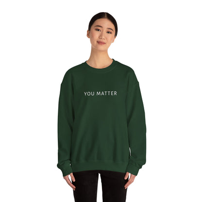 You Matter Crewneck Sweatshirt | Minimal Typography | Mental Health Awareness