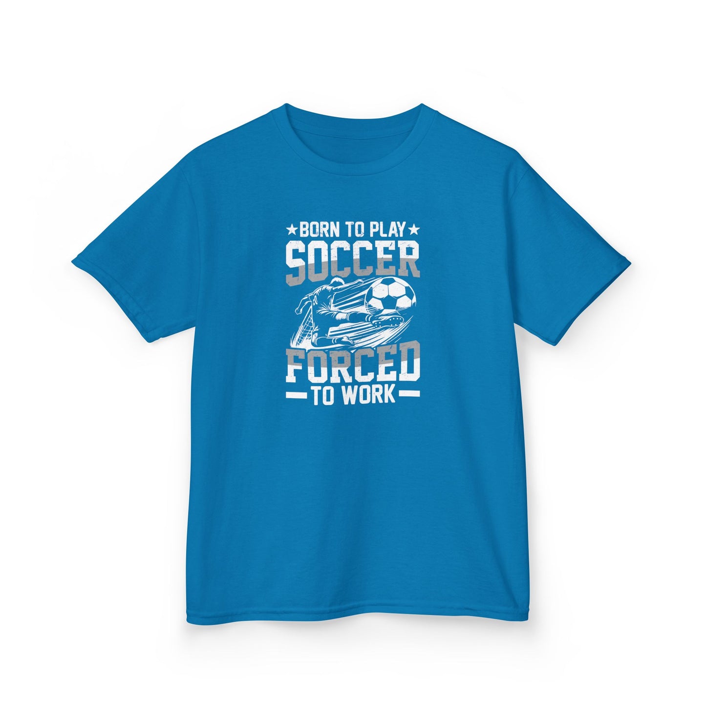 Born to Play Soccer Forced to Work Kids T-Shirt, Funny Youth Soccer Tee, Soccer Player Shirt for Boys and Girls, Doccer Lover Gift