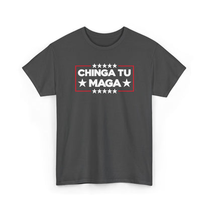 Chinga Tu MAGA T-Shirt, Anti-Trump Protest Tee, Patriotic Political Shirt, Funny Liberal Gift, No Trump Graphic T-Shirt