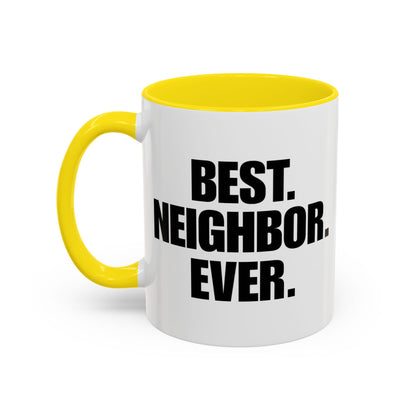 Best Neighbor Ever Coffee Mug 11oz Appreciation Gift Mug | Thank You Neighbor Cup | Housewarming Gift | Funny & Thoughtful