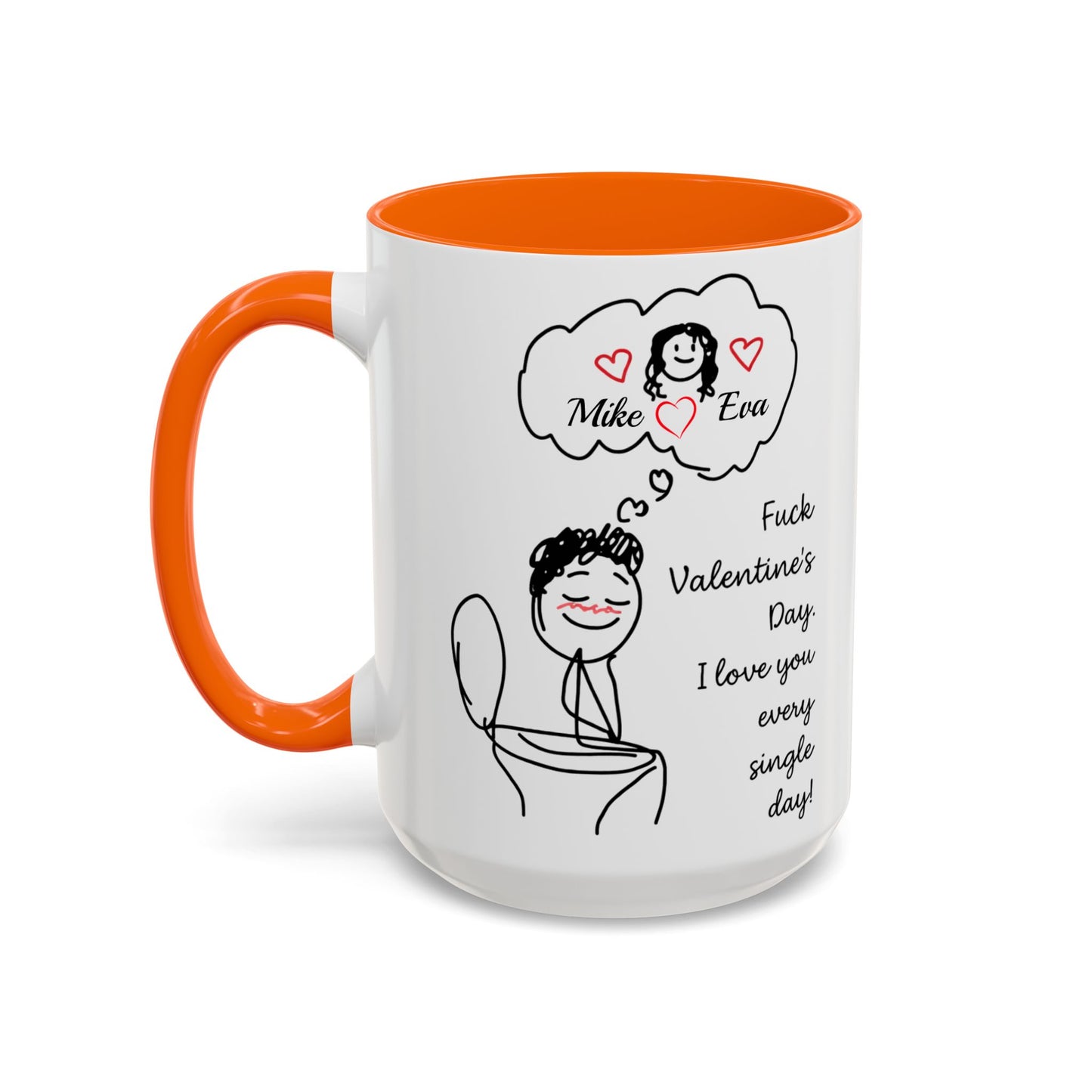 Personalized Funny Anti Valentine Mug | Fuck Valentine's Day I Love You Every Day Cup | Sassy Couple Gift for Her