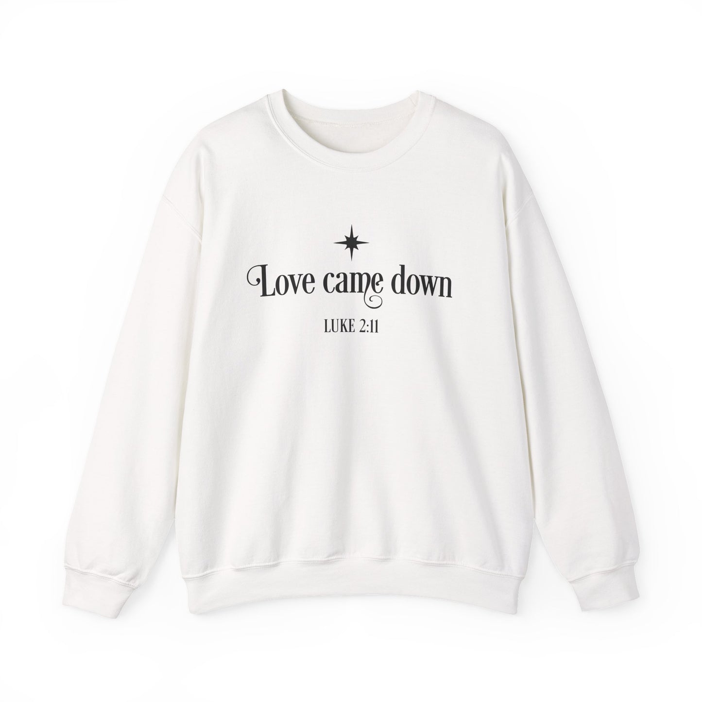 Love Came Down crewneck sweatshirt | Luke 2:11 Christian Christmas | Religious Sweatshirt | Sweatshirt For Her