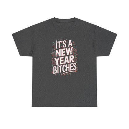 It is a New Year Bitches Shirt, Funny New Year T-Shirt, 2026 New Year Party Shirt for Women, New Years Outfit, NYE Shirt, Funny Holiday Tee