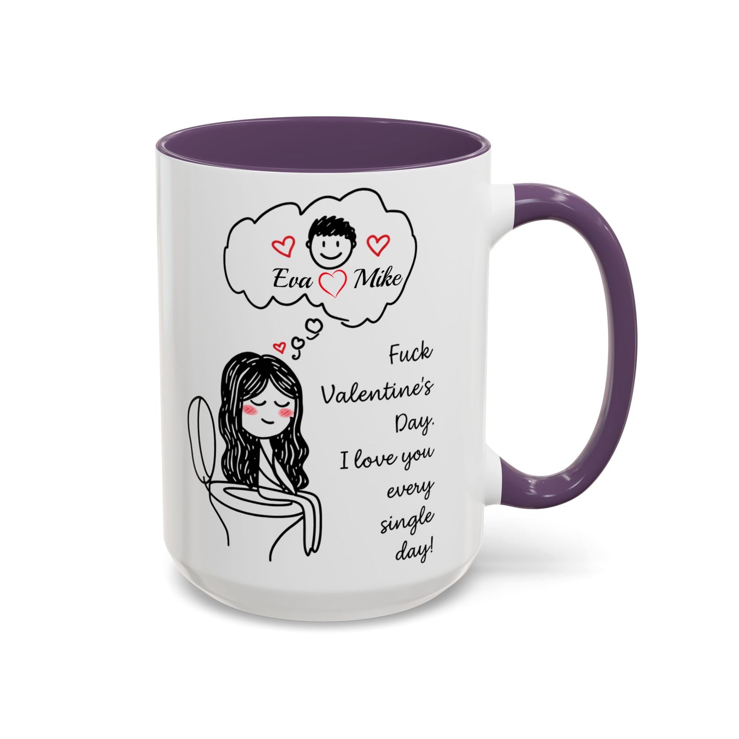 Personalized Funny Anti Valentine Mug | Fuck Valentine's Day I Love You Every Day Cup | Sassy Couple Gift for Her