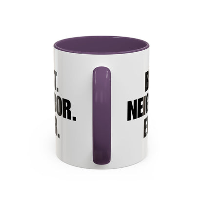 Best Neighbor Ever Coffee Mug 11oz Appreciation Gift Mug | Thank You Neighbor Cup | Housewarming Gift | Funny & Thoughtful
