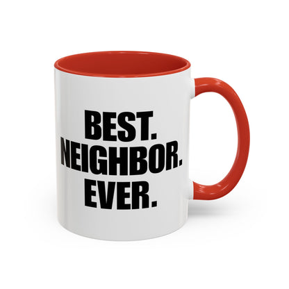 Best Neighbor Ever Coffee Mug 11oz Appreciation Gift Mug | Thank You Neighbor Cup | Housewarming Gift | Funny & Thoughtful