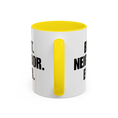 Best Neighbor Ever Coffee Mug 11oz Appreciation Gift Mug | Thank You Neighbor Cup | Housewarming Gift | Funny & Thoughtful