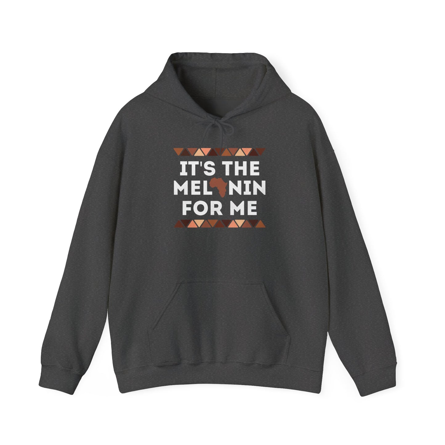 Its the Melanin For Me Hoodie | Black Pride Hooded Sweatshirt | African Heritage Hoodie | Unisex Cultural Gift | Melanin Queen Apparel