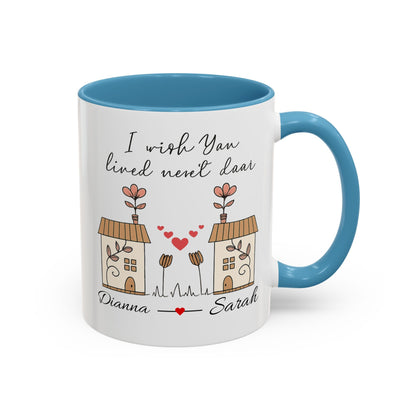 I Wish You Lived Next Door Mug, Christmas Gift for Best Friend, Long Distance Friendship Mug, Valentine's Day Gift for Her, Miss You Gift