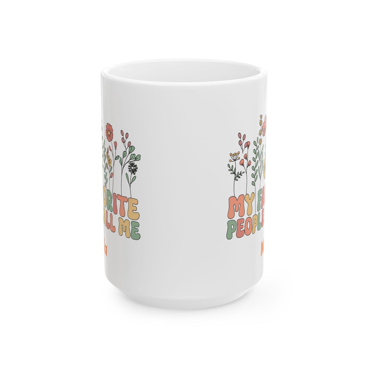 Personalized Flower Power Ceramic Mug, My People Mug, Gift for Friends, Coffee Lover Gift, Floral Mug, Tea Lovers