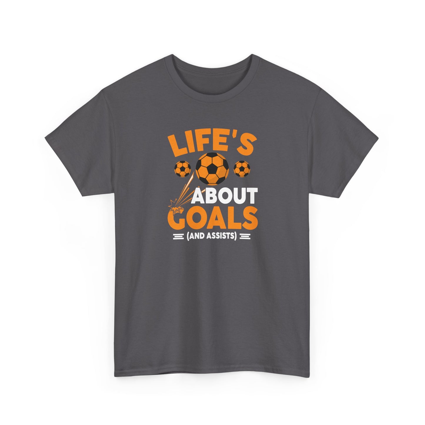 Life's About Goals Soccer T-Shirt | Soccer Quote Tee | Sports Shirt for Players, Coaches & Fans | Teamwork Cotton Tee