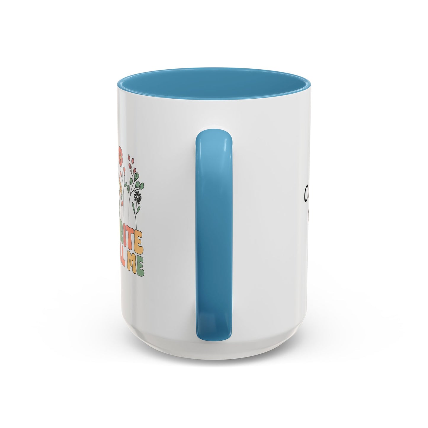 Personalized Floral Accent Mug, My Favorite People Call Me Coffee Cup, Perfect Gift for Friends, Family, Birthdays, Home Décor