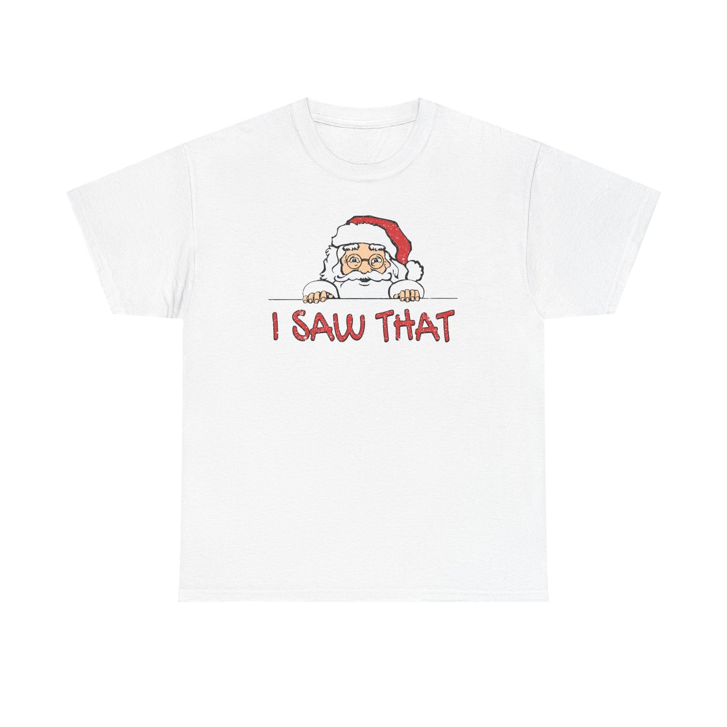 I Saw That Santa Shirt | Funny Christmas T-Shirt | Santa Claus Watching Tee | Holiday Humor Shirt | Naughty List Gift for Adults