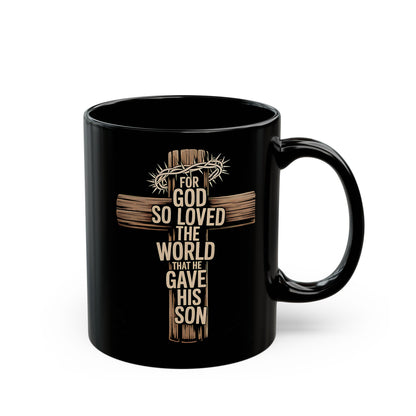 For God So Loved Mug, Wooden Cross Christian Coffee Cup, Scripture Verse Black Ceramic Mug, Bible Study Gift, Faith Inspirational Mug