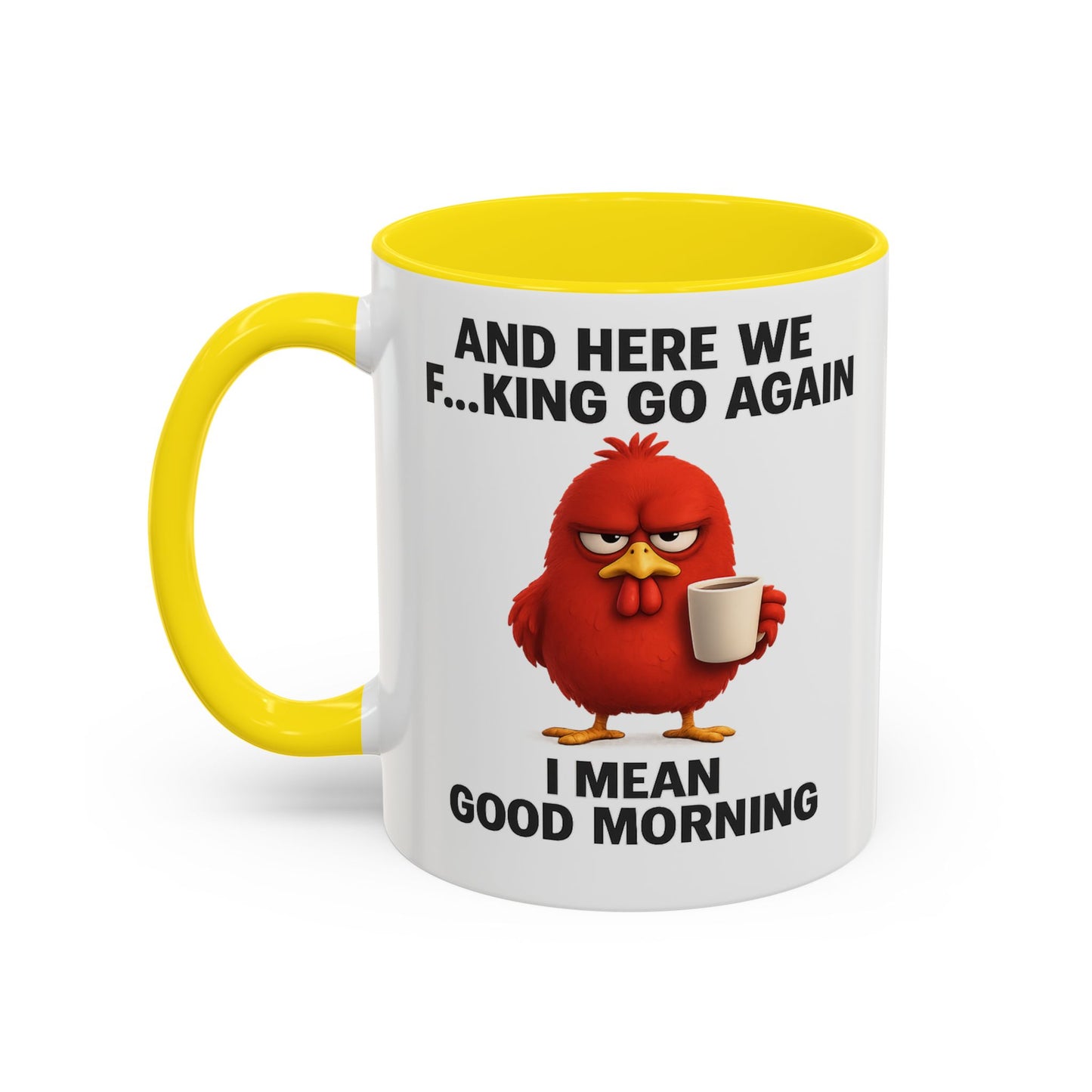 Here We Go Again Mug Funny Chicken Coffee Cup, Sarcastic Good Morning Mug, Grumpy Bird Mug, Farm Animal Gift 11oz 15oz