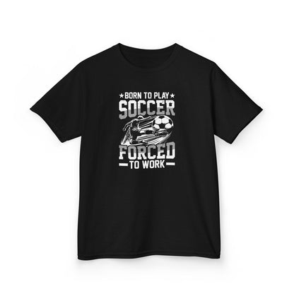 Born to Play Soccer Forced to Work Kids T-Shirt, Funny Youth Soccer Tee, Soccer Player Shirt for Boys and Girls, Doccer Lover Gift