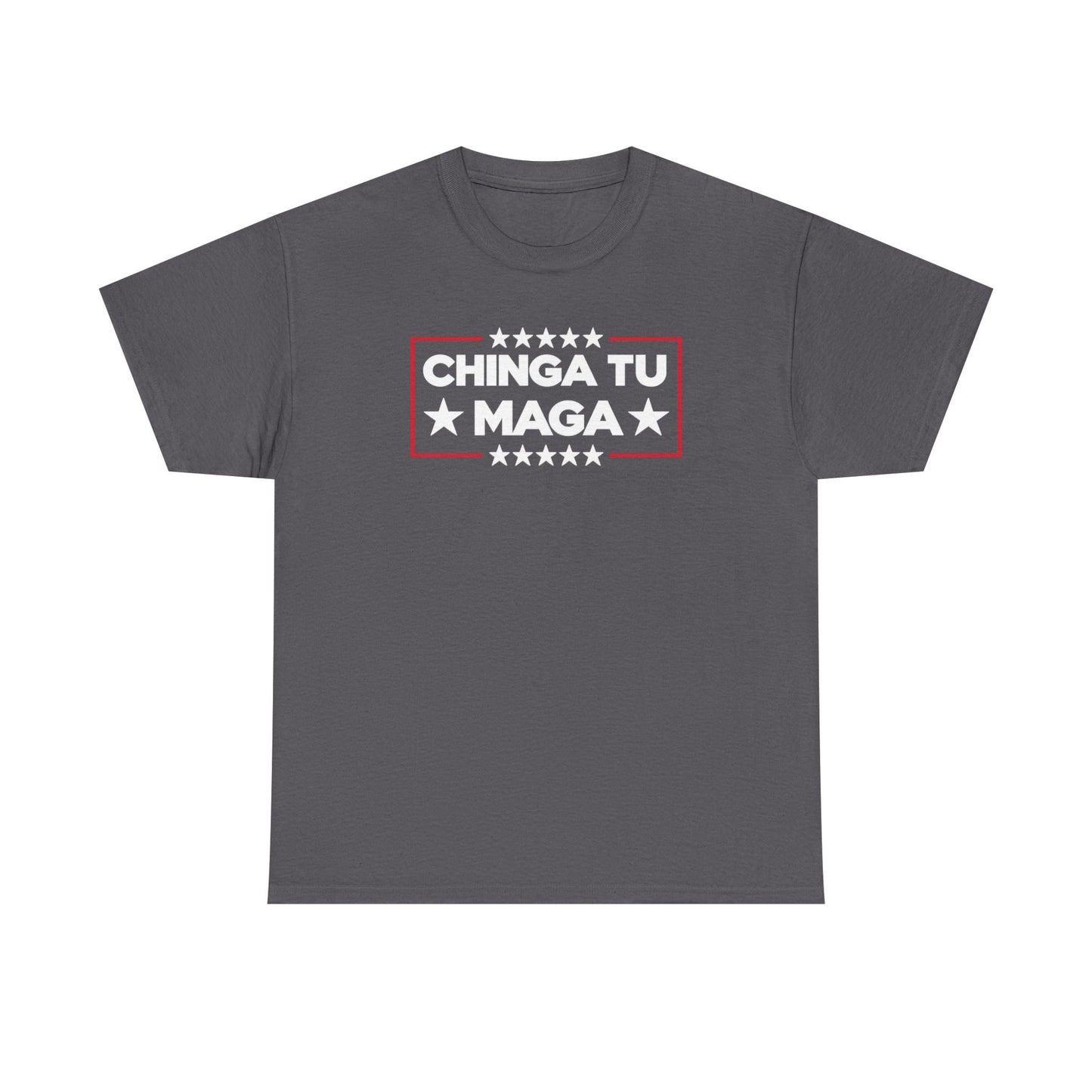 Chinga Tu MAGA T-Shirt, Anti-Trump Protest Tee, Patriotic Political Shirt, Funny Liberal Gift, No Trump Graphic T-Shirt