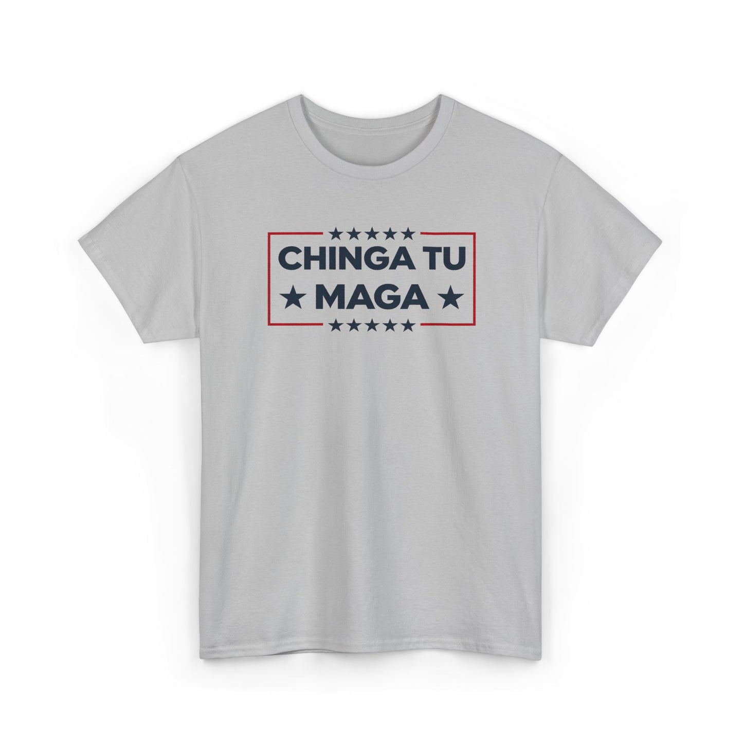 Chinga Tu MAGA T-Shirt, Anti-Trump Protest Tee, Patriotic Political Shirt, Funny Liberal Gift, No Trump Graphic T-Shirt