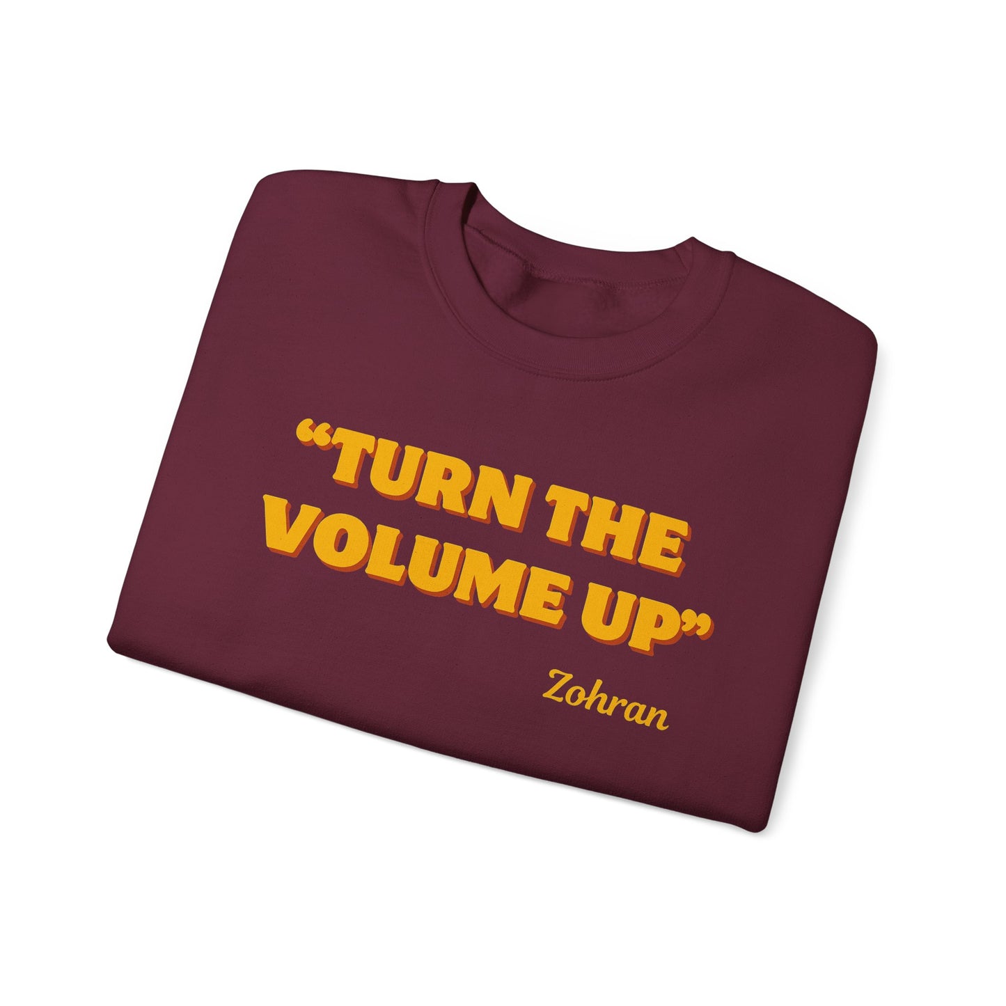 Turn the Volume Up Sweatshirt, Zohran Mamdani NYC 2026 Crewneck, Progressive Political Sweatshirt, Democracy and Protest Apparel