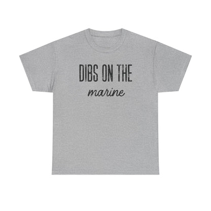 Dibs On The Marine T-Shirt | Military Phrase Tee, Marine Support Shirt, Minimal Typography Unisex Cotton Tee