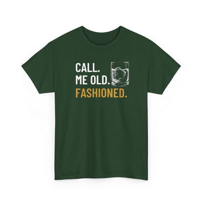 Funny Old Fashioned T-Shirt, Call Me Old Fashioned Shirt, Whiskey Shirt, Whiskey Lover Gift, Lover Shirt, Drinking Shirt, Fathers Day Tee