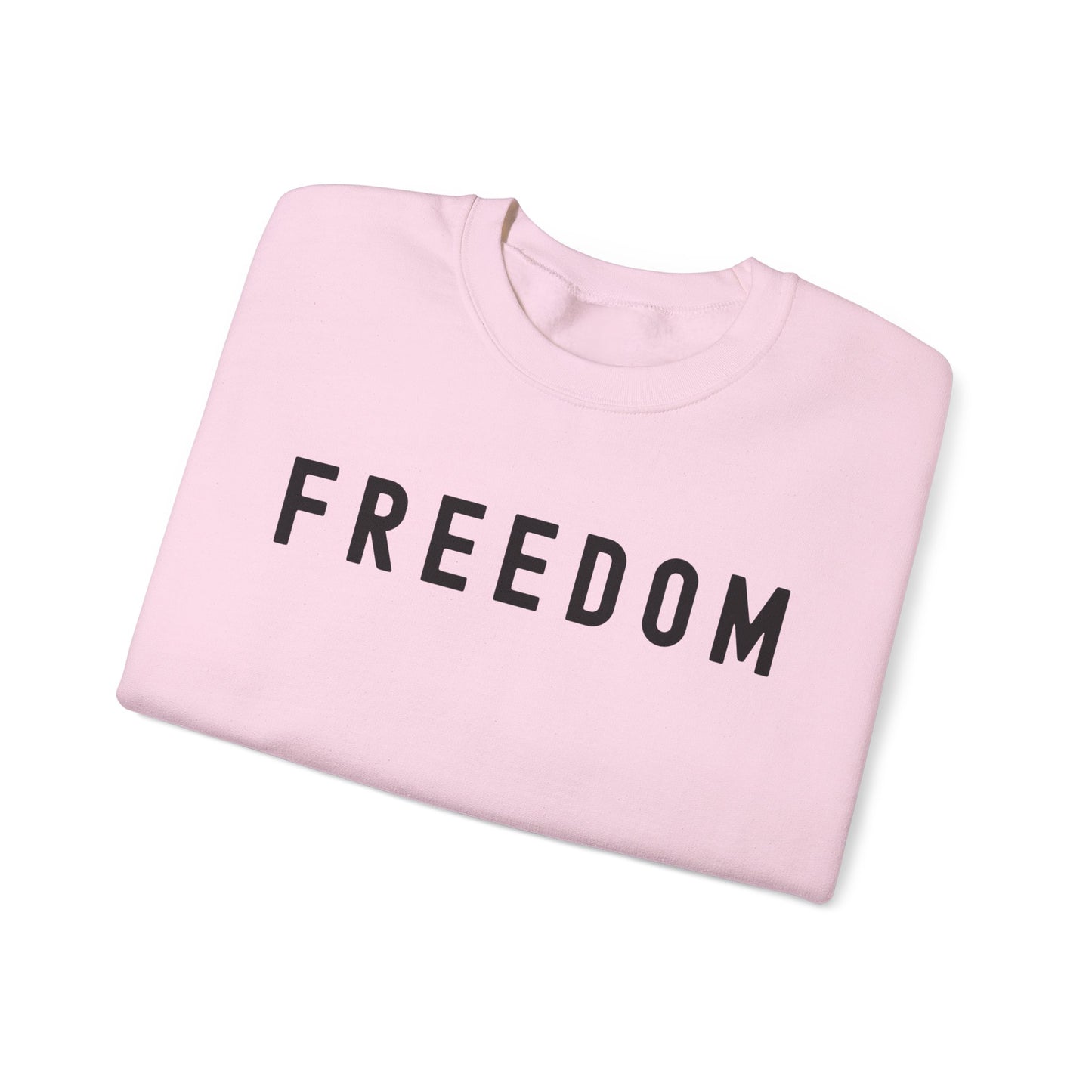 Freedom Unisex Crewneck Sweatshirt Hoodie - Cozy Gift, Casual Wear, Inspirational Apparel, Freedom Statement, Everyday Comfort