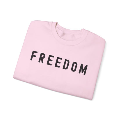 Freedom Unisex Crewneck Sweatshirt Hoodie - Cozy Gift, Casual Wear, Inspirational Apparel, Freedom Statement, Everyday Comfort