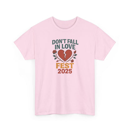 Don't Fall in Love Fest 2025 T-Shirt, Broken Heart Rose Graphic Tee, Anti Love Shirt, Festival Streetwear, Unisex Valentines Gift