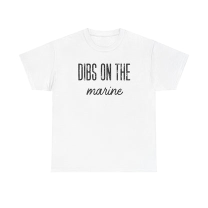 Dibs On The Marine T-Shirt | Military Phrase Tee, Marine Support Shirt, Minimal Typography Unisex Cotton Tee