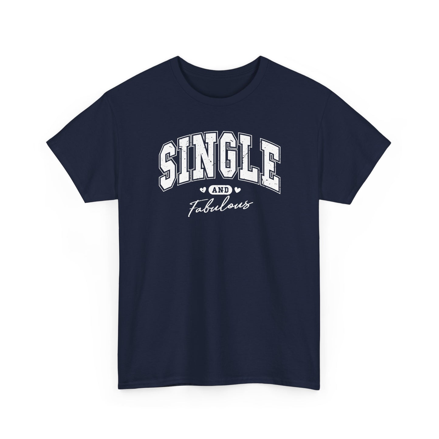 Single and Fabulous T-Shirt, Funny Varsity Lettering Tee, Women's Casual Graphic Shirt, Bold Statement Top, Gift for Her