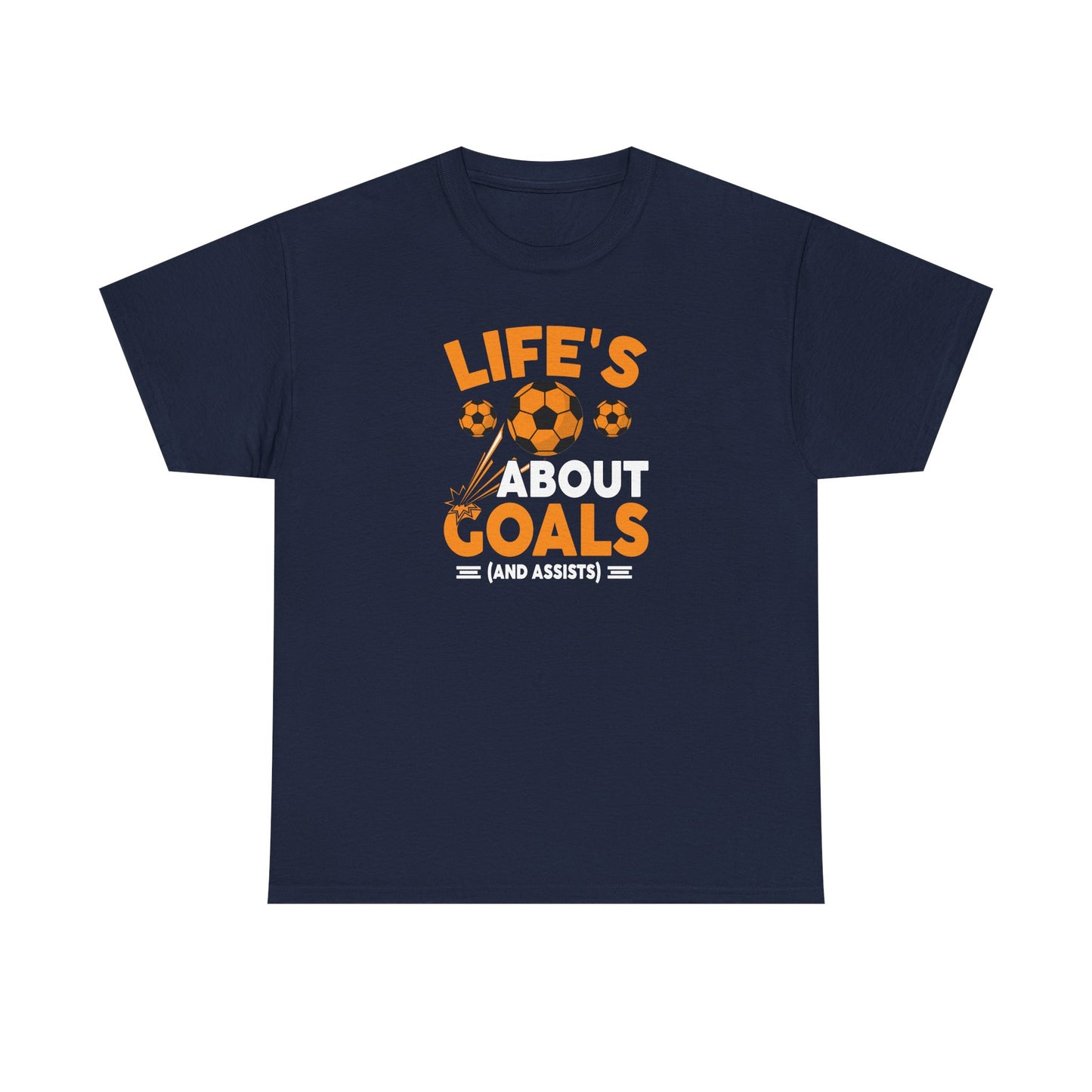 Life's About Goals Soccer T-Shirt | Soccer Quote Tee | Sports Shirt for Players, Coaches & Fans | Teamwork Cotton Tee