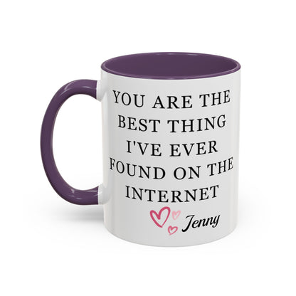 You Are The Best Thing I Ever Found On The Internet Mug, Boyfriend Valentines Day Gift for Him, Funny Gift for Him, Husband Anniversary Gift