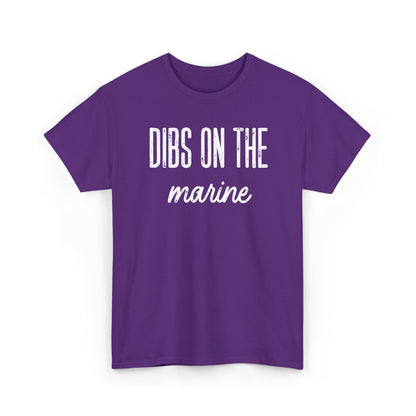 Dibs On The Marine T-Shirt | Military Phrase Tee, Marine Support Shirt, Minimal Typography Unisex Cotton Tee
