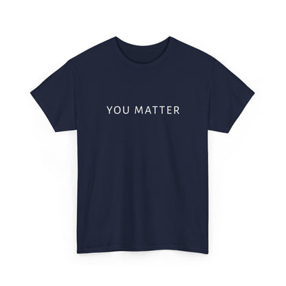 You Matter Tee, You Matter Comfort Colors, Mental Health Matter Shirt, Anxiety Sweatshirt, School Psychologist Crewneck School Counselor Tee