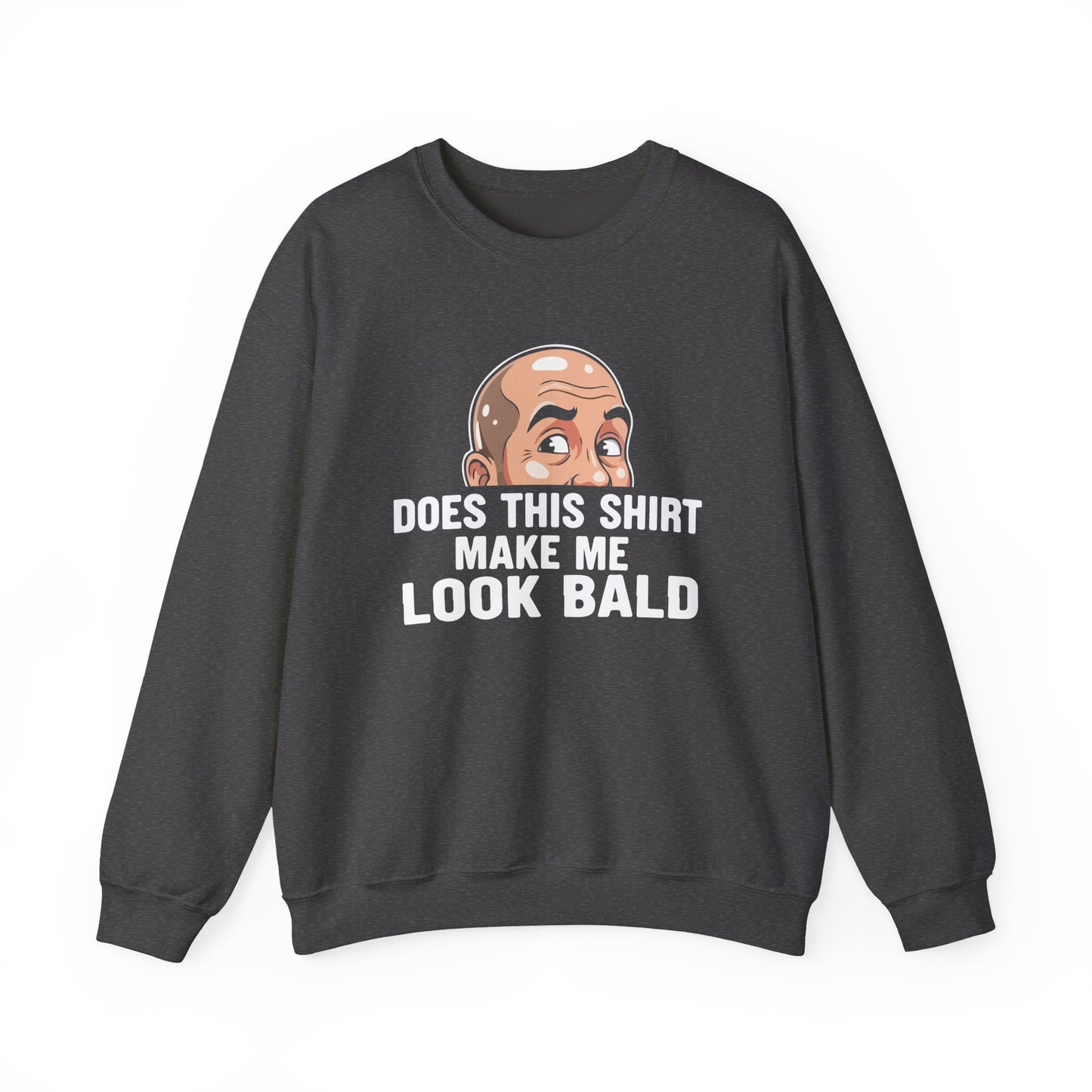 Funny Bald Shirt for Men | Does This Shirt Make Me Look Bald Sweatshirt | Humor Gift for Bald Guys | Mens Bald Joke Shirt | Gag Gift