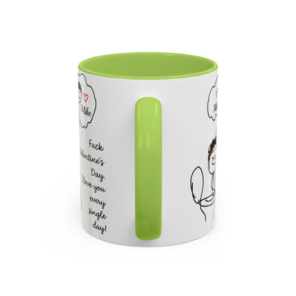 Personalized Funny Anti Valentine Mug | Fuck Valentine's Day I Love You Every Day Cup | Sassy Couple Gift for Her